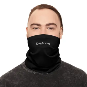 Lightweight Neck Gaiter - "Consume"